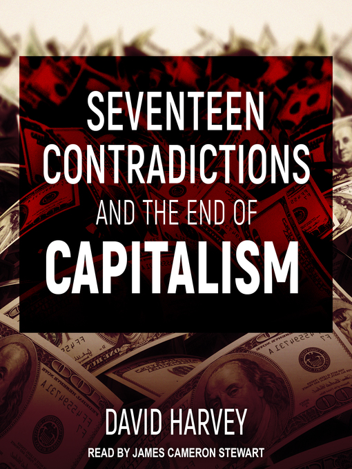 Title details for Seventeen Contradictions and the End of Capitalism by David Harvey - Wait list